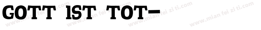 Gott ist tot字体转换